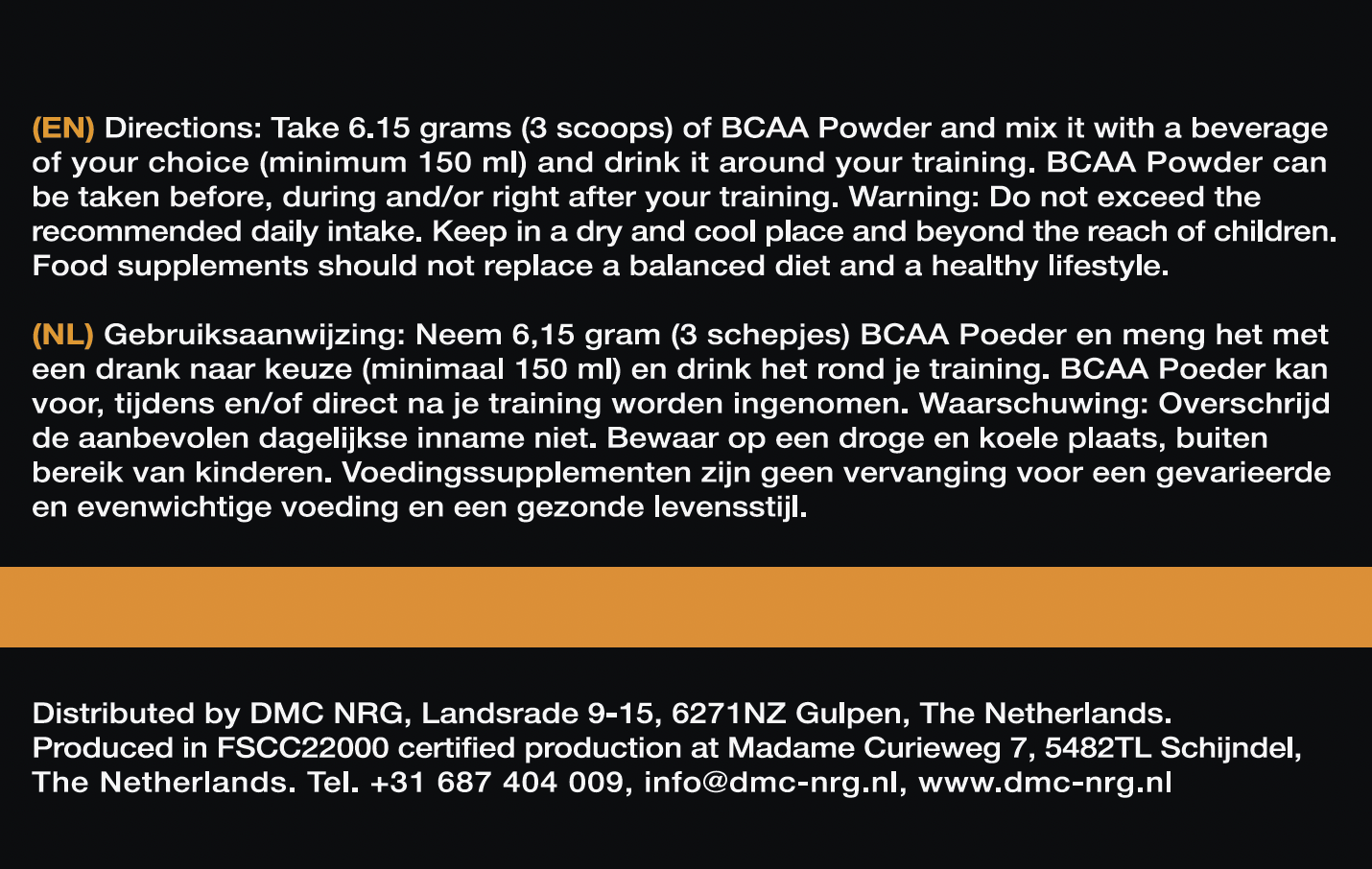 BCAA Poeder - 308 Gram - 50 doseringen - Directions and Manufacturer information
